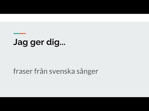 Fraser med "ger" | Exempel från sångtexter | Lär dig svenska