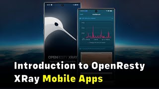 Introduction to OpenResty XRay Mobile Apps