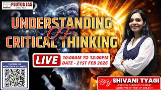 Understanding of Critical Thinking | Philosophy Optional | By Shivani Ma’am | PLUTUS IAS