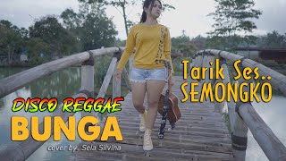 Bunga (DISCO REGGAE) ~ Sela Silvina cover chords