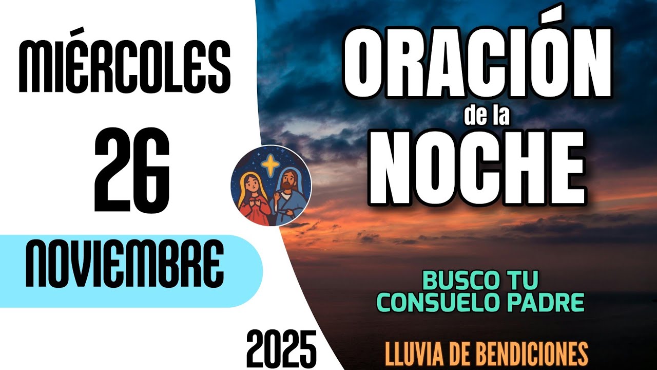 Oracion de la Noche De Hoy Miércoles 26 de Noviembre del 2025 - YouTube
