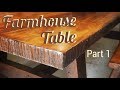 Farmhouse Table Build - Part 1 Farmhouse Table Build - Part 1