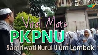 Mars PKPNU ‼️  Santri Ponpes Nurul Ulum Lombok