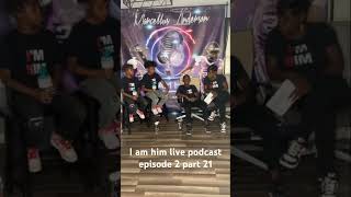 I am him live podcast episode two part 22