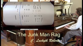 C. Luckyth  Roberts The Junk Man Rag  1910s piano roll on 1912 pump player piano p/b Artis Wodehouse