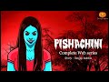 Pishachini Complete Story Horror Web Series Hindi Horror Stories Scary Pumpkin
