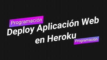 Capitulo 16: Deploy Aplicación Web en Heroku
