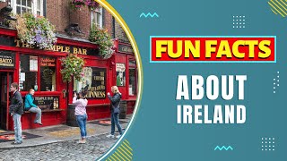Fun Facts about Ireland (2023) ☘️🇮🇪