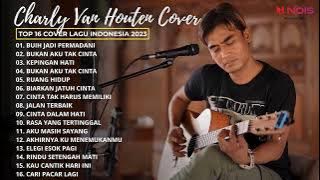 BUIH JADI PERMADANI - EXIST | FULL ALBUM CHARLY VAN HOUTEN TERBAIK 2023