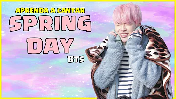 Aprenda a cantar BTS - SPRING DAY (letra simplificada)