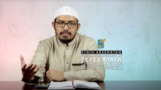 Fiqih Kesehatan Puasa Ramadhan #2: Tetes Mata, Hidung & Telinga - dr. Raehanul Bahraen, M.Sc., Sp.PK