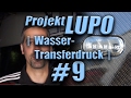 ProjektLUPO #9 | Wasser-Transferdruck | Carbon Optik | WEST-BERLIN-CUSTOMS