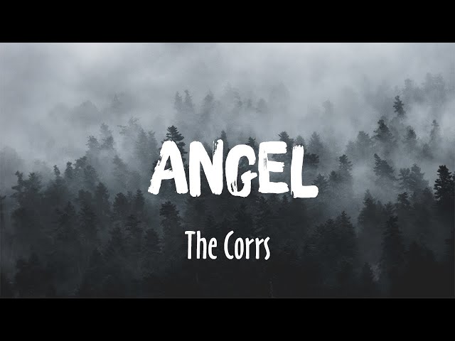 Angel - The Corrs (Lyrics) class=