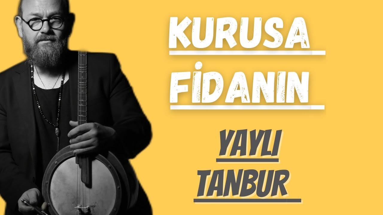Kurusa Fidanın | Yaylı Tanbur | Ömer Göktepeliler
