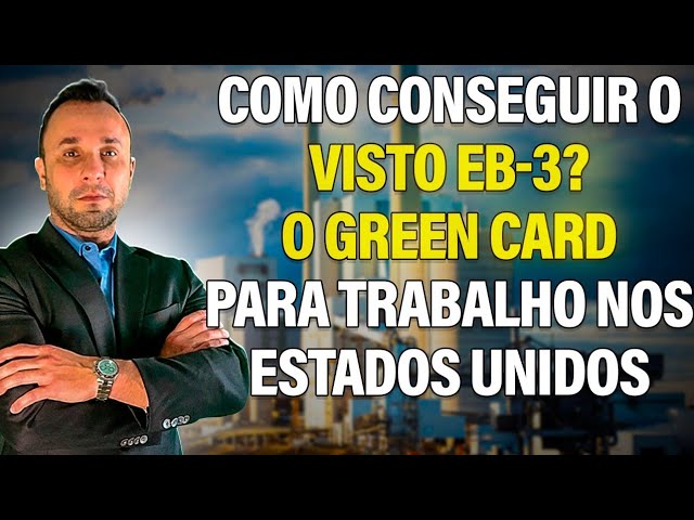 Quero trabalhar nos E.U.A - O visto EB-3 é um visto de residência