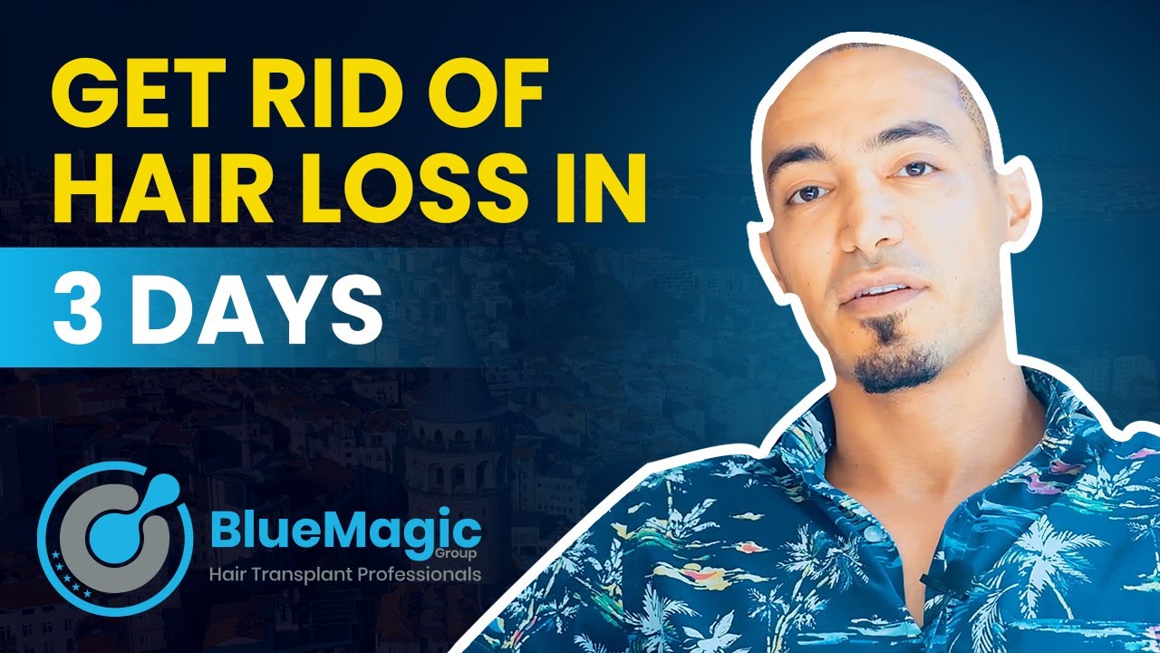 Get Rid Of Hair Loss In 3 Days BlueMagic Group Clinic YouTube