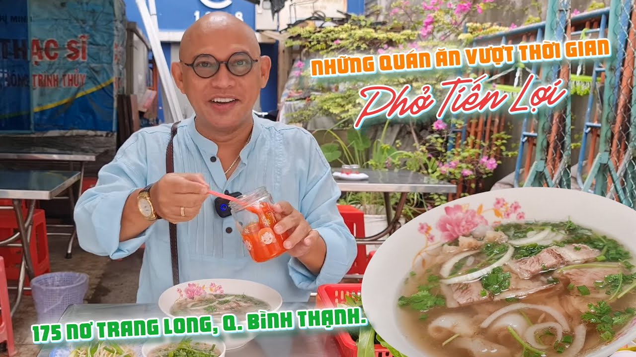 quán ăn ngon gần times city 2022 Update FFG #817: Phở Tiến Lợi gần nửa thế kỷ vẫn nguyên vẹn hương vị truyền thống lưu truyền 3 thế hệ !