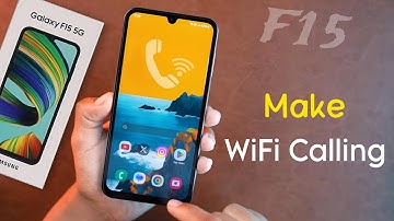 Samsung Galaxy F15: How to Use Wifi Calling, Samsung F15 5g me Wifi Call OFF Kaise Kare
