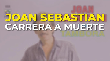 Joan Sebastian - Carrera a Muerte (Audio Oficial)