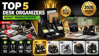 Top 5 Best Desk Organizers 2026 - Organize Your Workspace & Boost Productivity