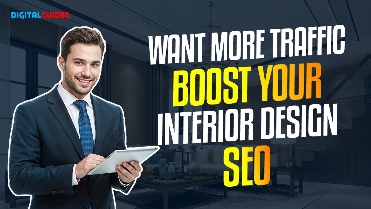 SEO for Interior Designers: Want More Clients? How Interior Designers Can Master SEO