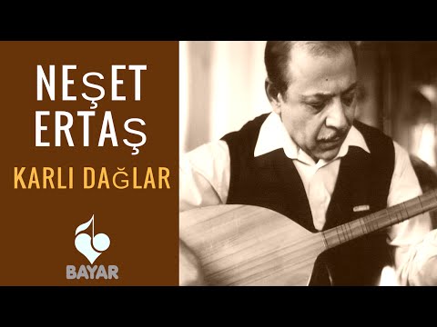 Neşet Ertaş - Karlı Dağlar