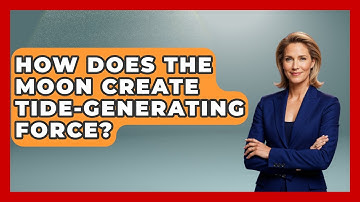 How Does The Moon Create Tide-generating Force? - Weather Watchdog