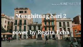 (Lyric)Menghitung hari 2-Anda|Akustik cover by regita echa