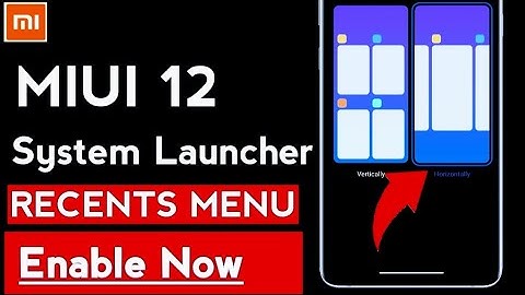 Miui 12 System Launcher new update|Recents new horizontal layout|Miui 12 system apps updates