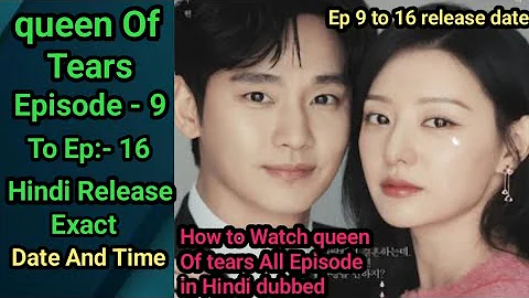 queen of tears Ep 15 Hindi dubbed | Queen Of Tears Ep 16 Hindi release date