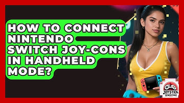How To Connect Nintendo Switch Joy-Cons In Handheld Mode? - Joystick Generations