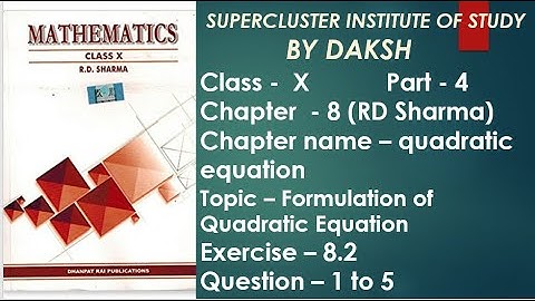 RD SHARMA SOLUTION CLASS -10 MATH CHAPTER QUADRATIC EQUATION EX - 8.2 Q - 1 to 5 (NCERT) PART -4