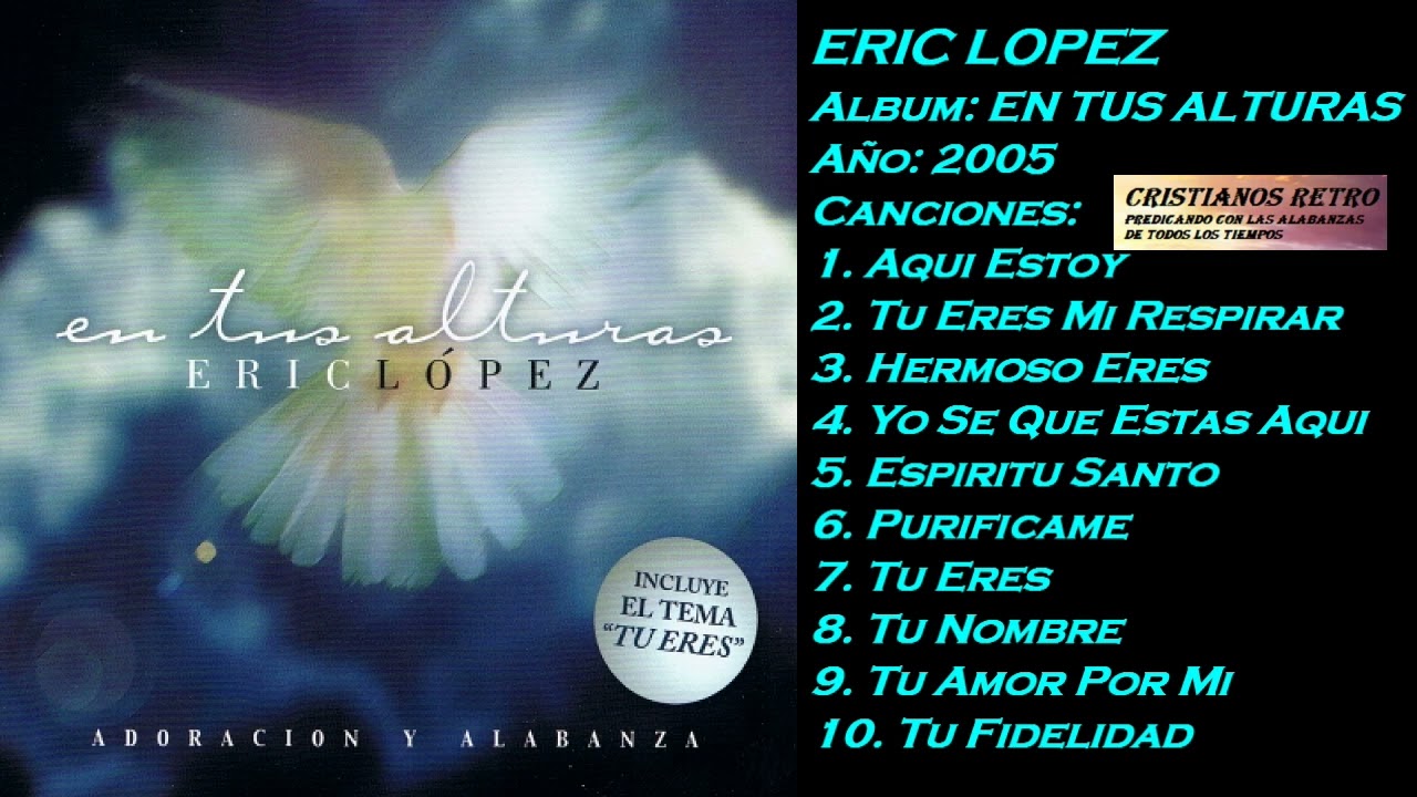 ERIC LOPEZ Album En Tus Alturas Año 2005