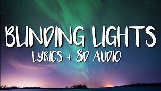 The Weeknd - Blinding Lights (Lyrics/8D Audio) | LYRICS+8DAUDIO