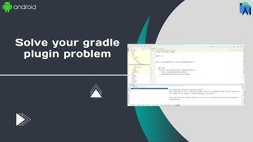 The Ultimate Guide to Fixing Your Gradle Plugin Issues | Solve  gradle  problem | Android Studio