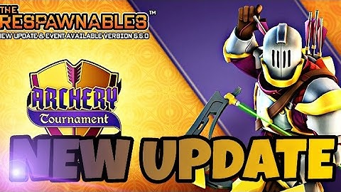 Respawnables New Update ARCHERY TOURNAMENT!!!