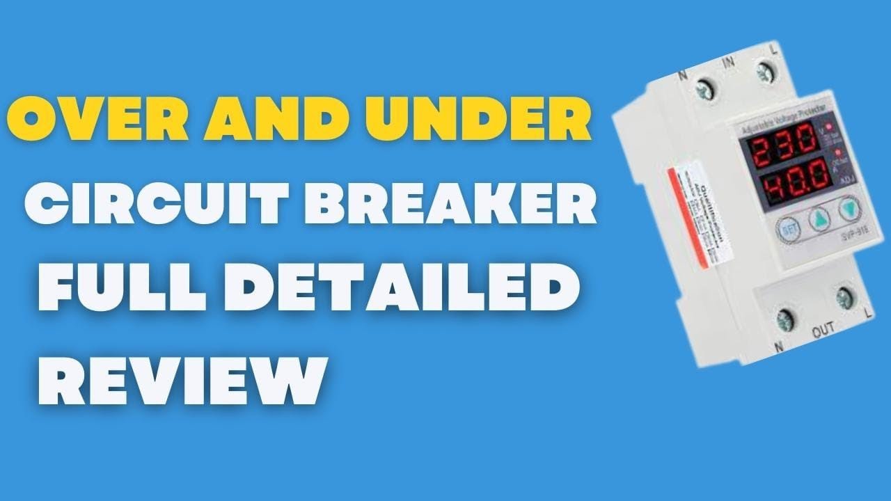 Over and under Voltage Breaker Full Detailed Review YouTube