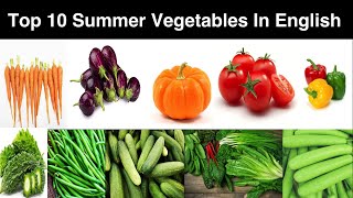 Top 10 Summer Vegetables Name In English | Vegetable Names with Pictures | Vegetables