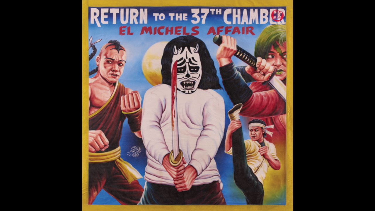 El Michels Affair - Return To The 37th Chamber - Full Album Stream