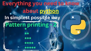 Pattern printing 2 | right half pyramid  | pattern printing in python | python full course complete