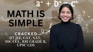 The HACK to ACE MATH EASILY | Cleared IIT JEE, CAT, XAT, SSC CGL, RBI Grade B, UPSC CDS