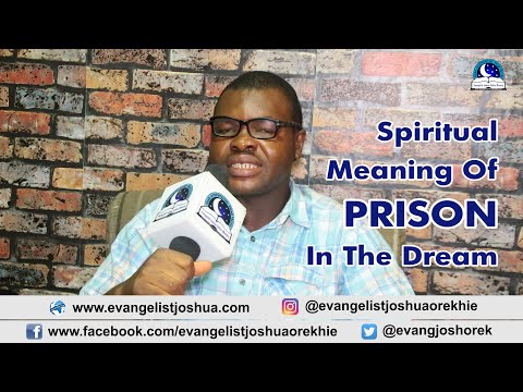 Spiritual Meaning Of Prison Dream - Evangelist Joshua Tv