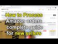 How to ship and pack first order on amazon for new sellers | amazon order processing complete guide