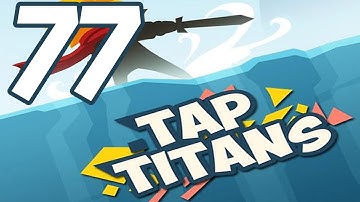 Tap Titans - Gameplay Walkthrough Part 77 - Prestige 9 (iOS, Android)