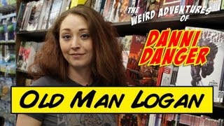 "Old Man Logan" Review with Danni Danger