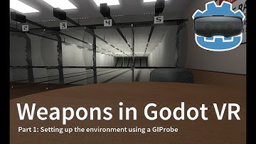 Godot VR Weapons tutorial part 1 - Setting up the environment using GIProbe