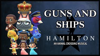 Guns And Ships - HAMILTON: An Animal Crossing Musical