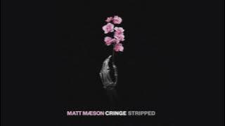 Matt Maeson - Cringe (Stripped) [ Audio]