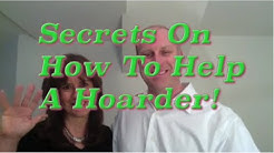 Secrets On How To Help A Hoarder