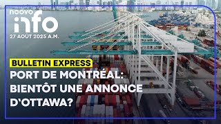 L'agrandissement du port de Montréal serait un des premiers grands projets du Canada L'agrandissement du port de Montréal serait un des premiers grands projets du Canada